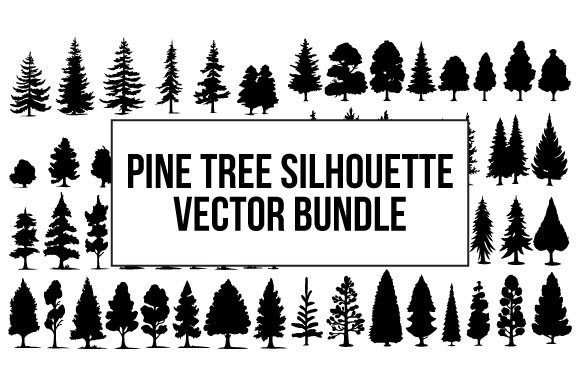 Download Pine Tree Silhouette Vector Bundle - Tree Collection